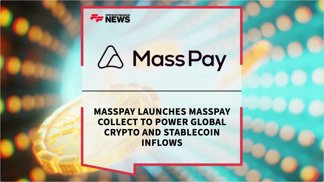 Press Release: MassPay Launches MassPay Collect to Power Global Crypto and Stablecoin Inflows | Featured Image by FF News