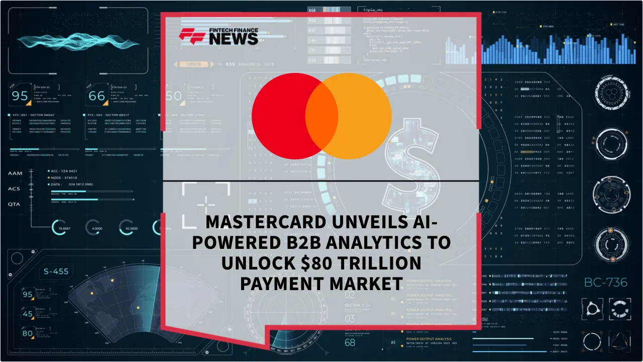 Press Release: Mastercard Unveils AI-Powered B2B Analytics to Unlock $80 Trillion Payment Market | Featured Image by FF News