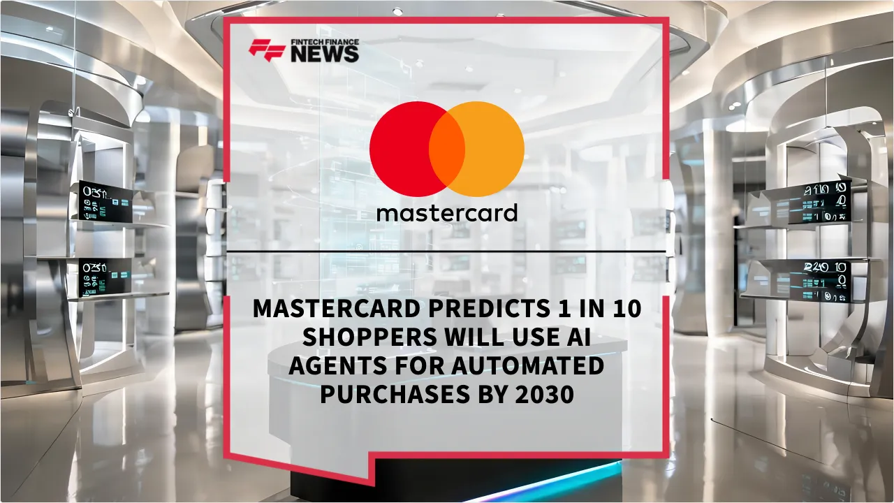 Press Release: Mastercard Predicts 1 in 10 Shoppers Will Use AI Agents for Automated Purchases by 2030 | Featured Image by FF News