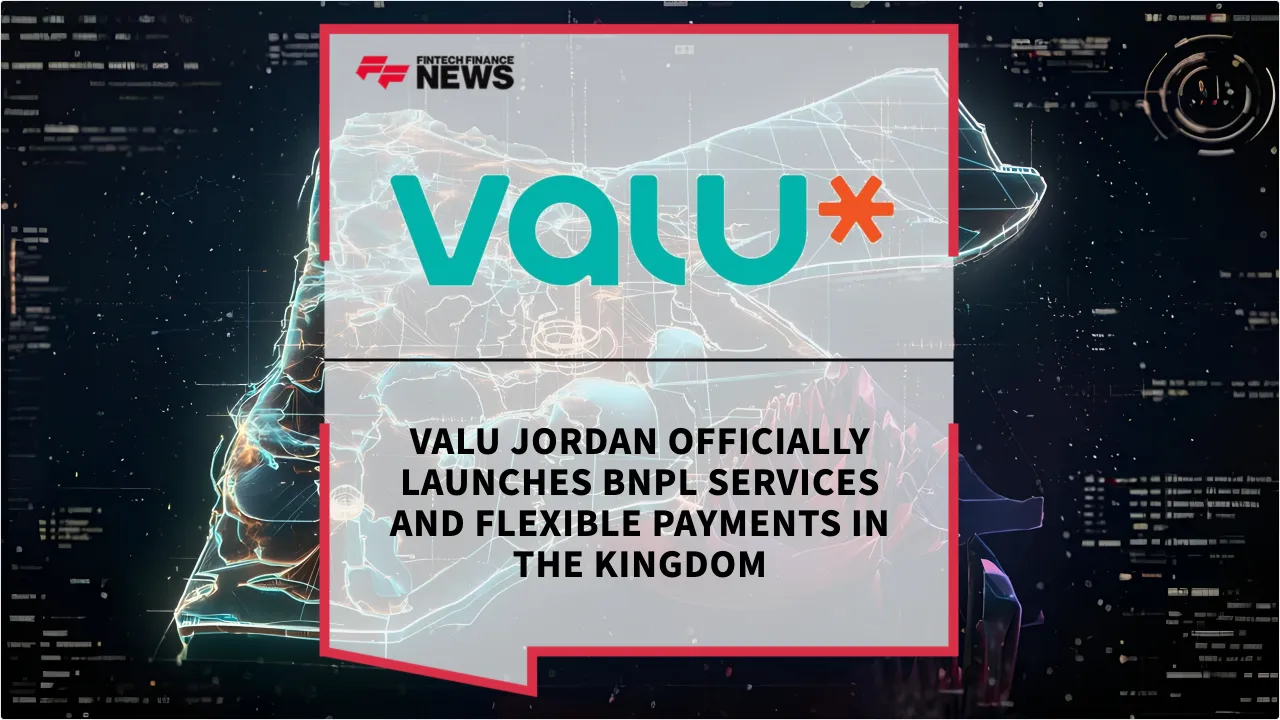 Press Release: Valu Jordan Officially Launches BNPL Services and Flexible Payments in the Kingdom | Featured Image by FF News