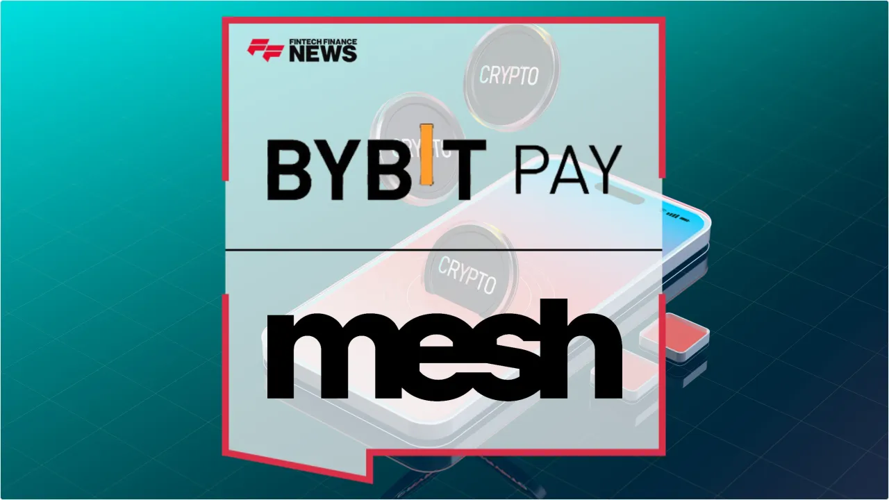 Press Release: Bybit Pay Partners With Mesh to Unlock 80 Million Crypto Balances for Global Payments | Featured Image by FF News
