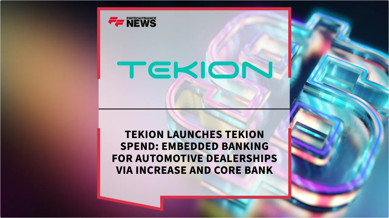 Press Release: Tekion Launches Tekion Spend: Embedded Banking for Automotive Dealerships via Increase and Core Bank | Featured Image by FF News