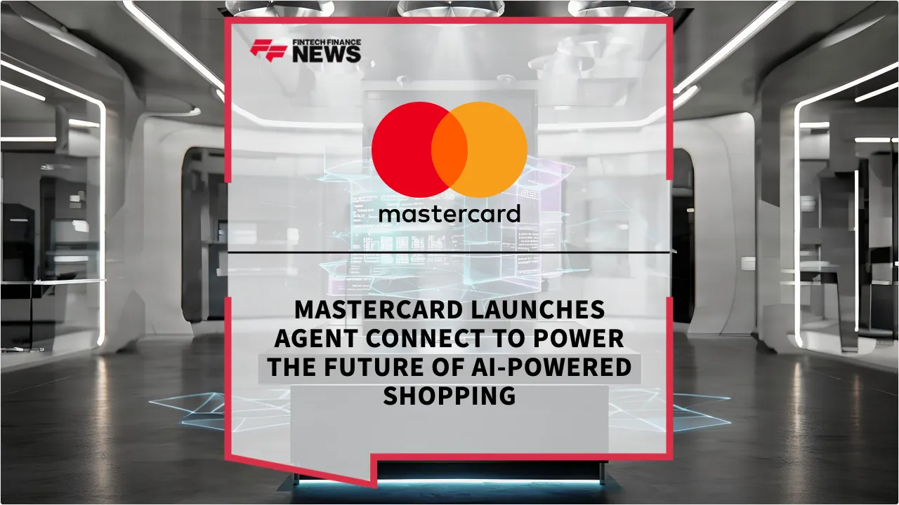 Press Release: Mastercard Launches Agent Connect to Power the Future of AI-Powered Shopping | Featured Image by FF News