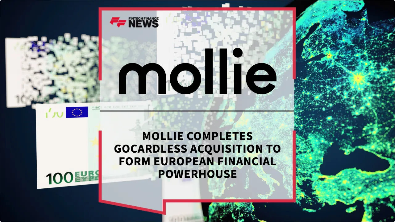 Press Release: Mollie Completes GoCardless Acquisition to Form European Financial Powerhouse | Featured Image by FF News