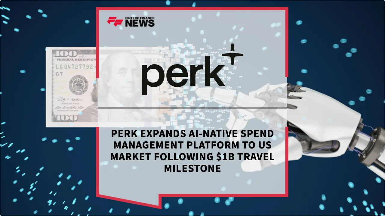 Press Release: Perk Expands AI-Native Spend Management Platform to US Market Following $1B Travel Milestone | Featured Image by FF News