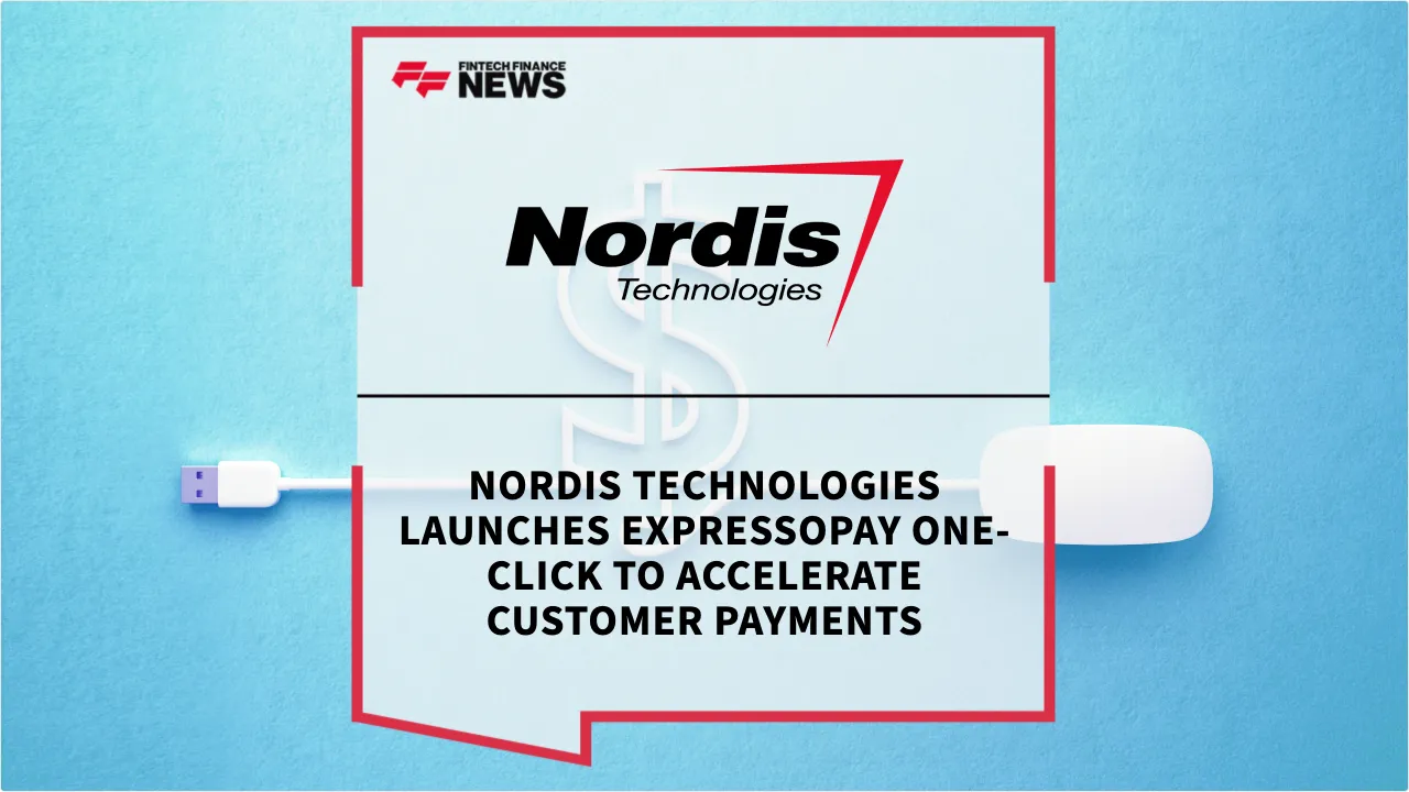 Press Release: Nordis Technologies Launches ExpressoPay One-Click to Accelerate Customer Payments | Featured Image by FF News