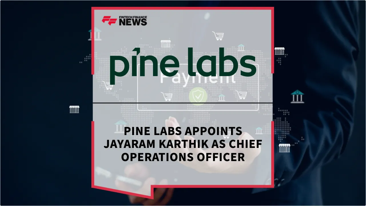 Press Release: Pine Labs Appoints Jayaram Karthik as Chief Operations Officer | Featured Image by FF News