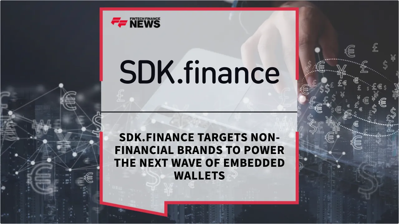 Press Release: SDK.finance Targets Non-Financial Brands to Power the Next Wave of Embedded Wallets | Featured Image by FF News