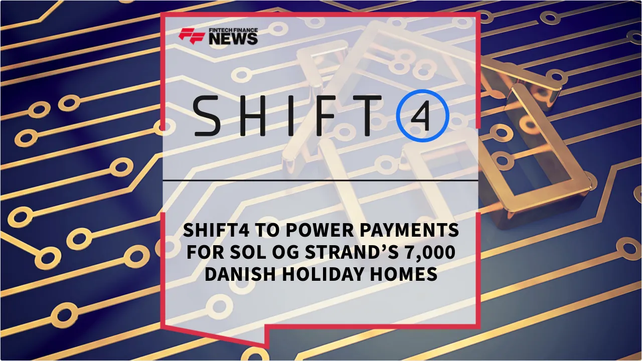 Press Release: Shift4 to Power Payments for Sol og Strand’s 7,000 Danish Holiday Homes | Featured Image by FF News