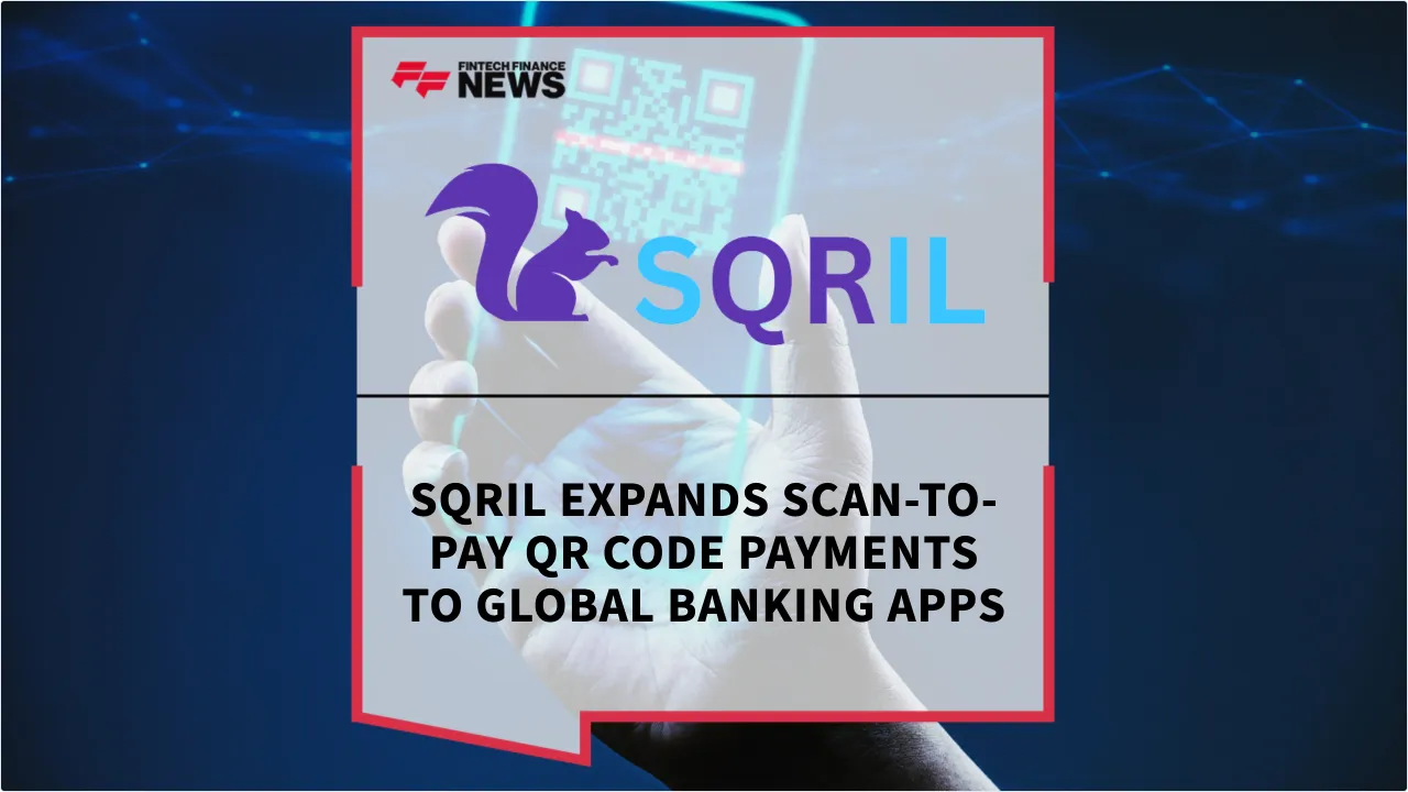 Press Release: SQRIL Expands Scan-to-Pay QR Code Payments to Global Banking Apps | Featured Image by FF News