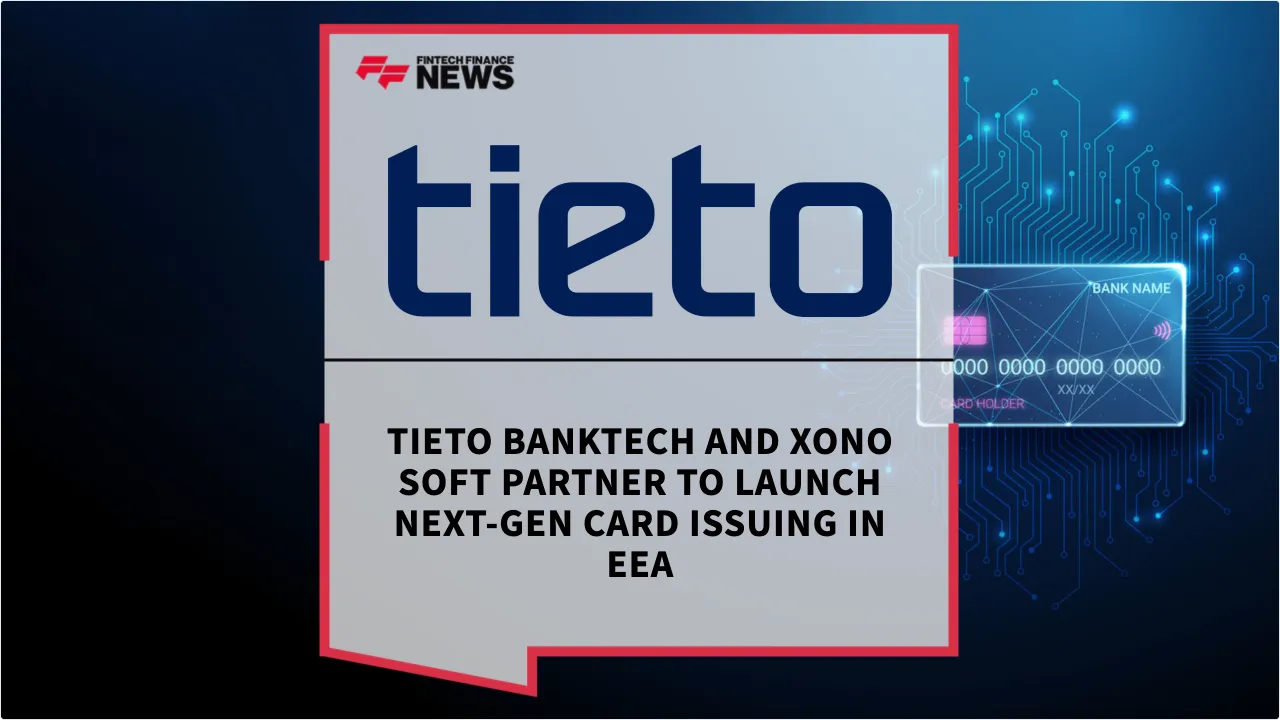 Press Release: Tieto Banktech and XONO SOFT Partner to Launch Next-Gen Card Issuing in EEA | Featured Image by FF News