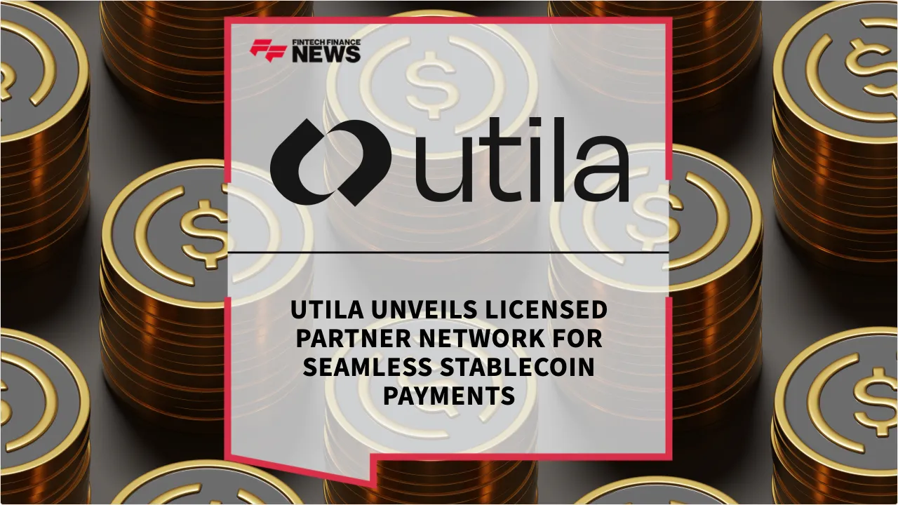 Press Release: Utila Unveils Licensed Partner Network for Seamless Stablecoin Payments | Featured Image by FF News