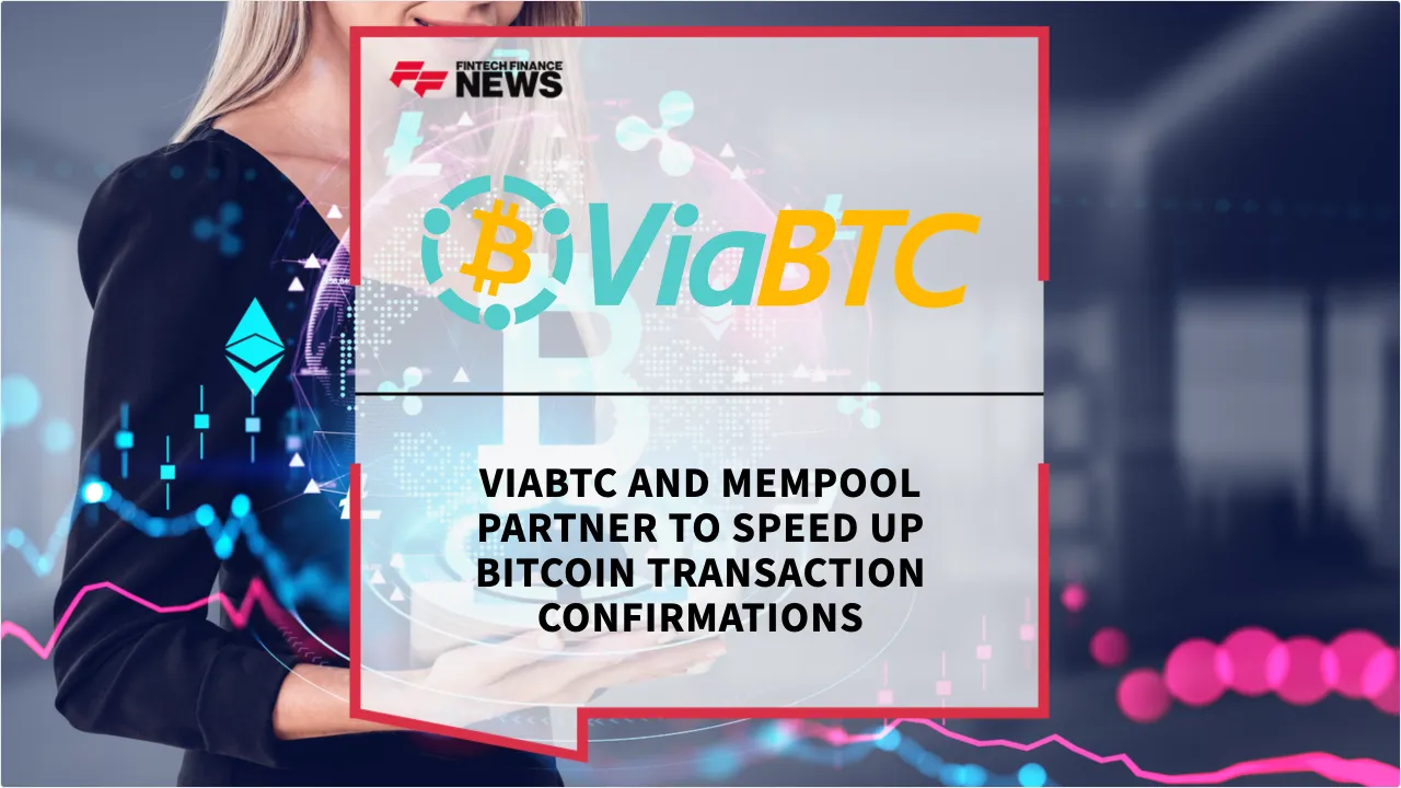 Press Release: ViaBTC and Mempool Partner to Speed Up Bitcoin Transaction Confirmations | Featured Image by FF News