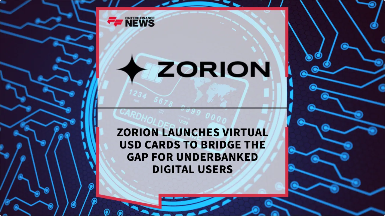 Press Release: Zorion Launches Virtual USD Cards to Bridge the Gap for Underbanked Digital Users | Featured Image by FF News