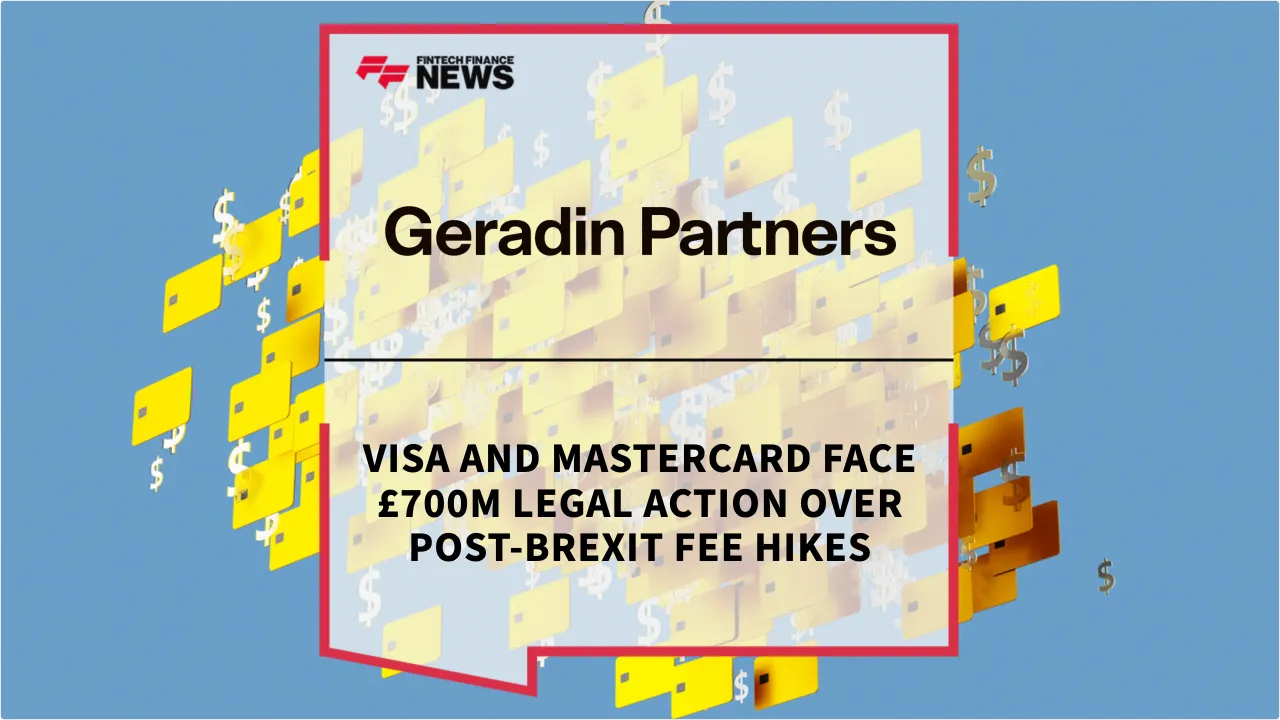Press Release: Visa and Mastercard Face £700m Legal Action Over Post-Brexit Fee Hikes | Featured Image by FF News