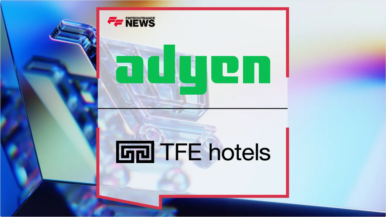 Press Release: Adyen and TFE Hotels Partner to Launch Global Unified Commerce and UNICEF Donations | Featured Image by FF News