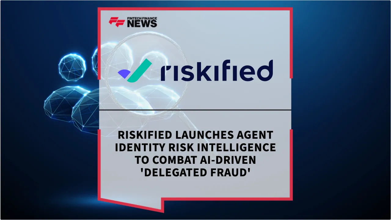 Press Release: Riskified Launches Agent Identity Risk Intelligence to Combat AI-Driven 'Delegated Fraud' | Featured Image by FF News