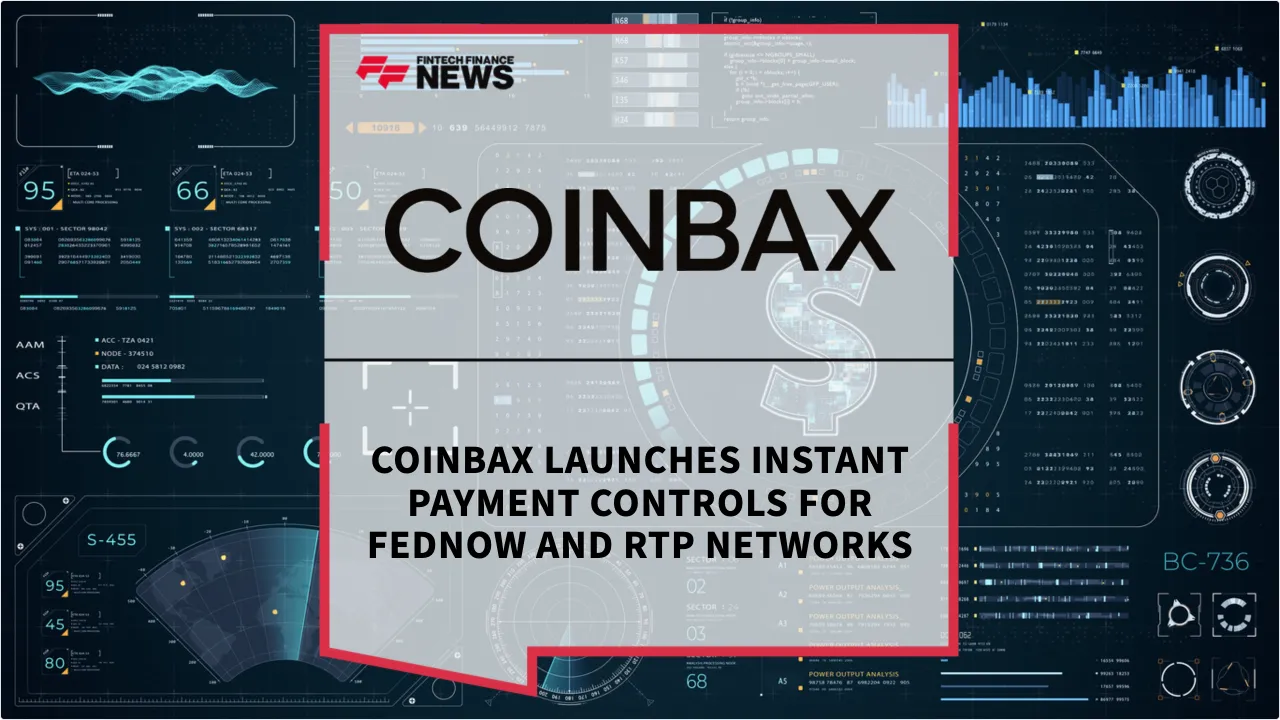Press Release: Coinbax Launches Instant Payment Controls for FedNow and RTP Networks | Featured Image by FF News