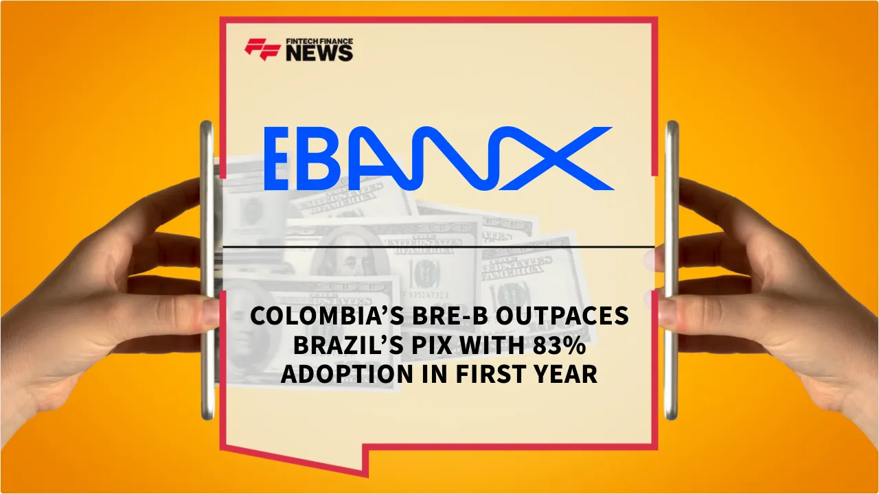 Press Release: Colombia’s Bre-B Outpaces Brazil’s Pix with 83% Adoption in First Year | Featured Image by FF News