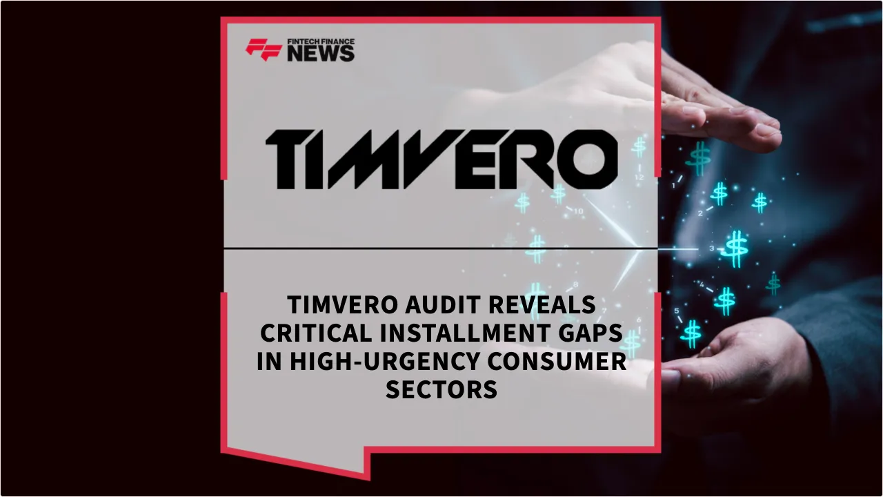 Press Release: TIMVERO Audit Reveals Critical Installment Gaps in High-Urgency Consumer Sectors | Featured Image by FF News