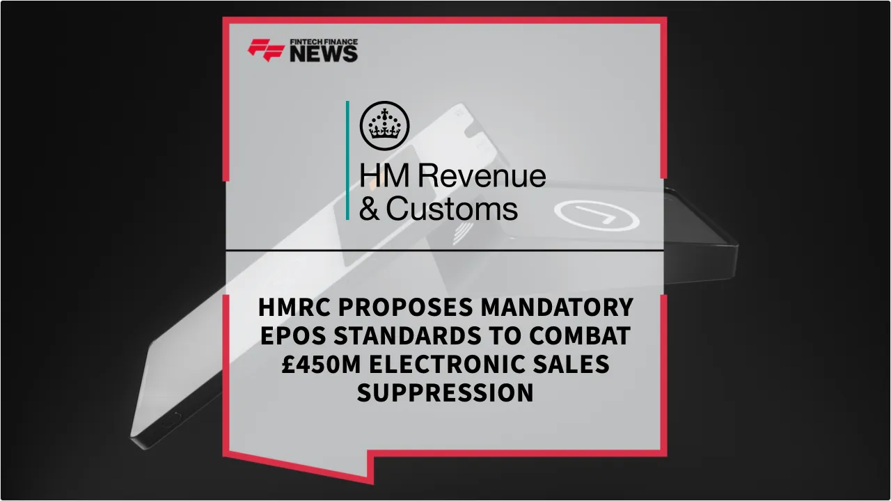 Press Release: HMRC Proposes Mandatory EPOS Standards to Combat £450M Electronic Sales Suppression | Featured Image by FF News