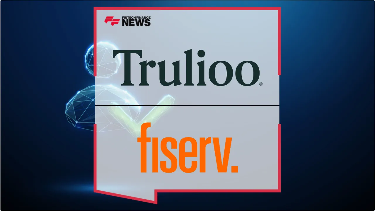Press Release: Trulioo and Fiserv Partner to Streamline Global Merchant Onboarding and Identity Verification | Featured Image by FF News