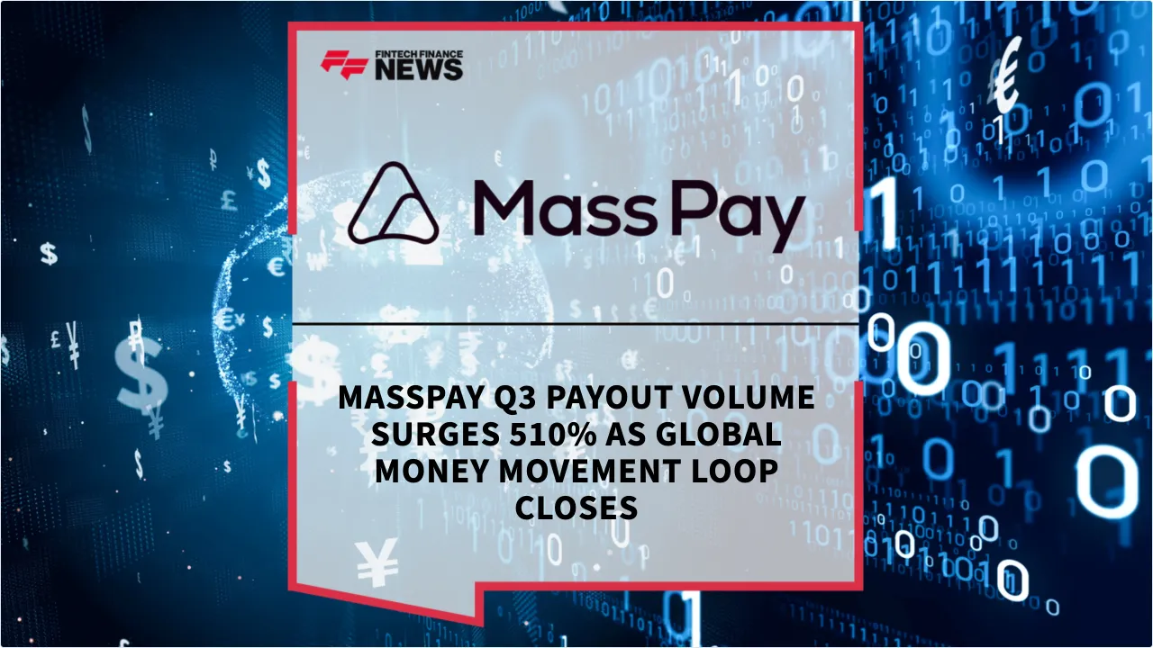 Press Release: MassPay Q3 Payout Volume Surges 510% as Global Money Movement Loop Closes | Featured Image by FF News