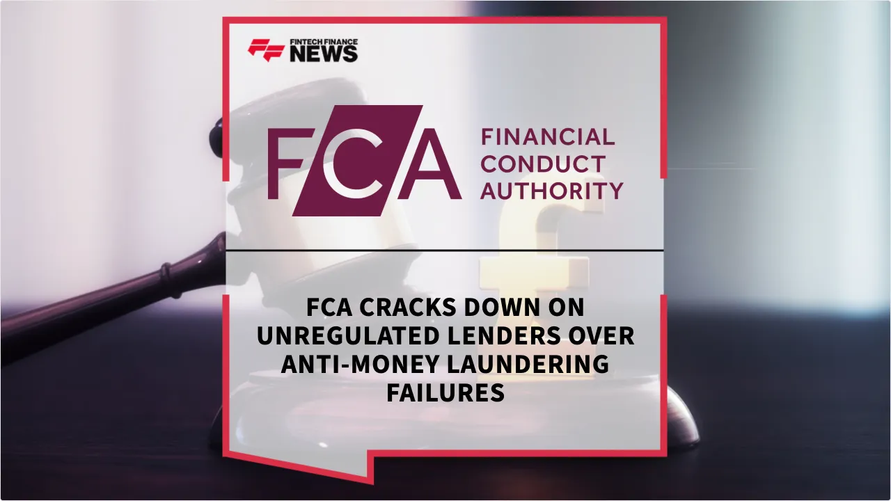 Press Release: FCA Cracks Down on Unregulated Lenders Over Anti-Money Laundering Failures | Featured Image by FF News