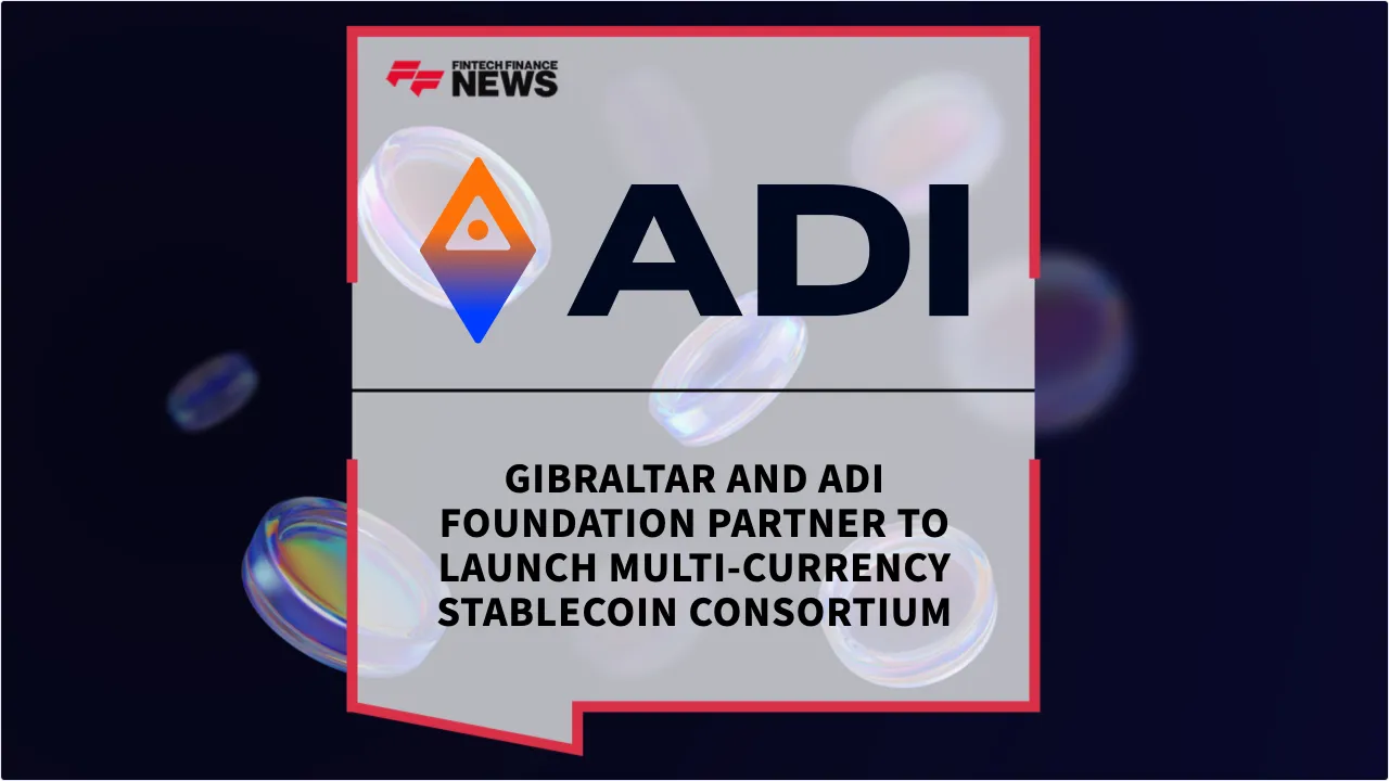 Press Release: Gibraltar and ADI Foundation Partner to Launch Multi-Currency Stablecoin Consortium | Featured Image by FF News