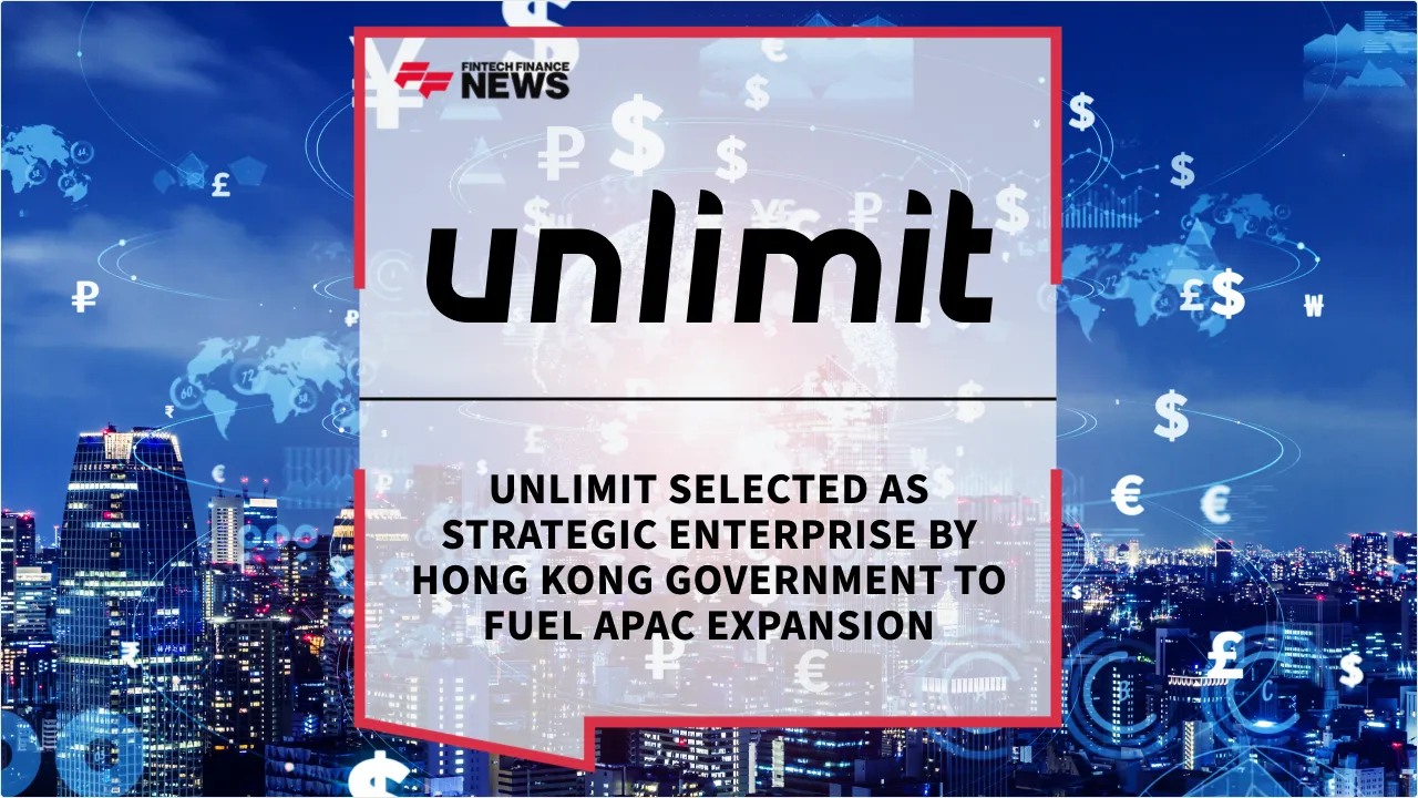 Press Release: Unlimit Selected as Strategic Enterprise by Hong Kong Government to Fuel APAC Expansion | Featured Image by FF News