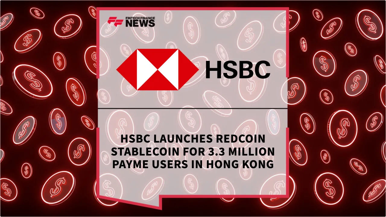 Press Release: HSBC Launches RedCoin Stablecoin for 3.3 Million PayMe Users in Hong Kong | Featured Image by FF News