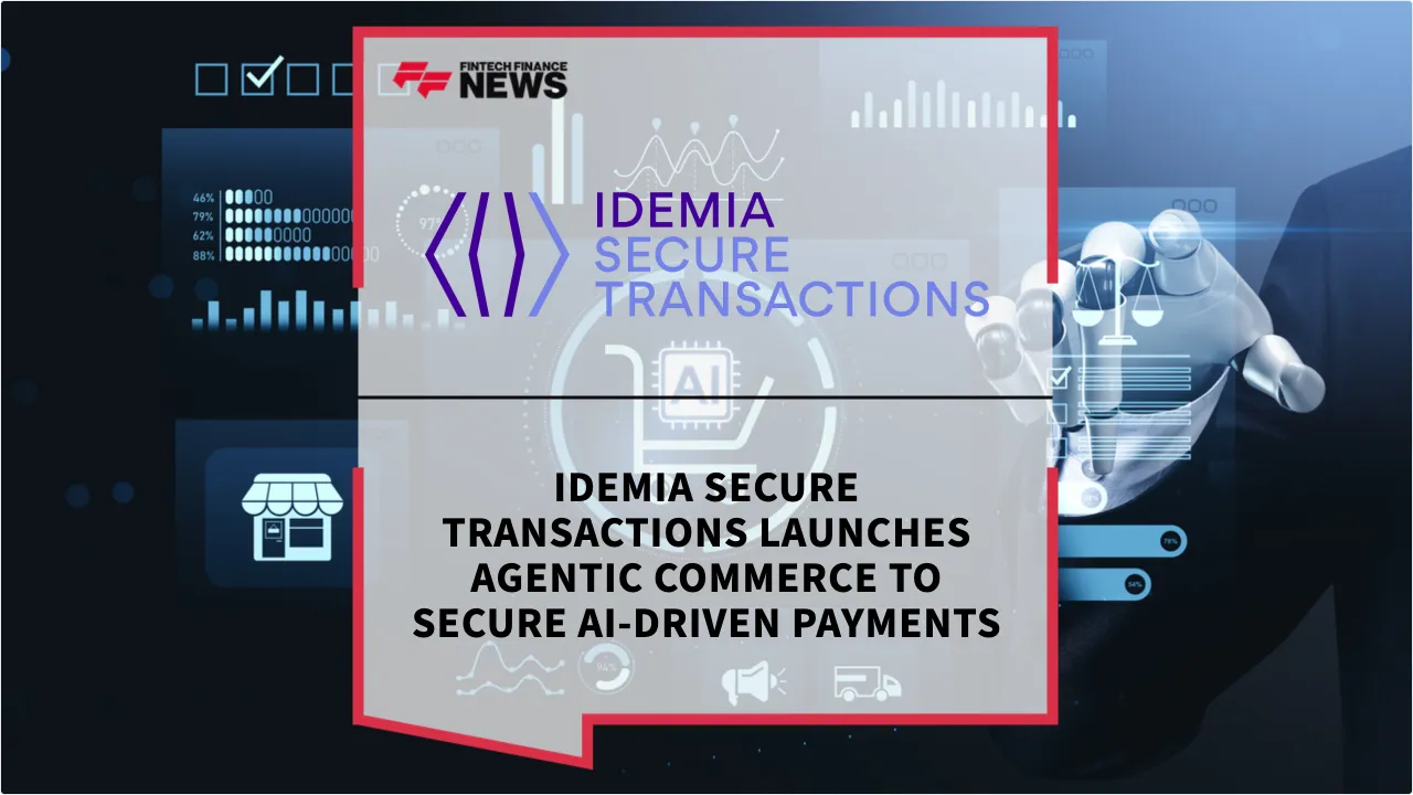 Press Release: IDEMIA Secure Transactions Launches Agentic Commerce to Secure AI-Driven Payments | Featured Image by FF News