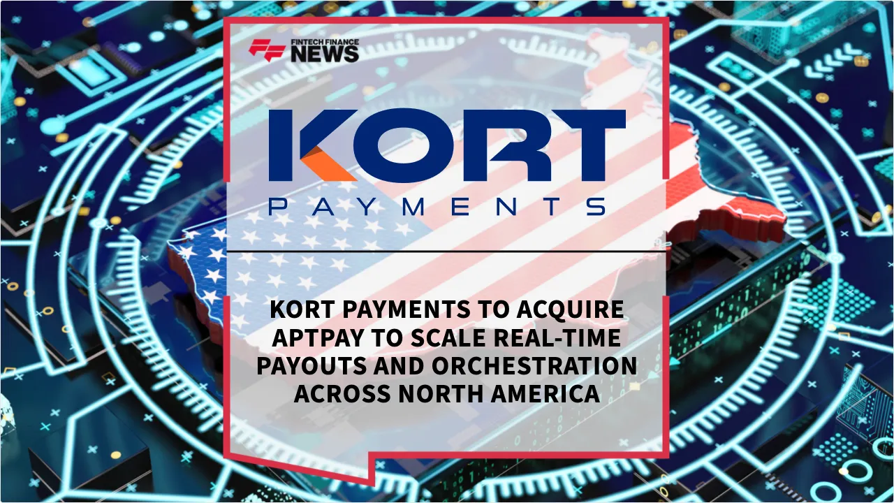 Press Release: KORT Payments to Acquire AptPay to Scale Real-Time Payouts and Orchestration Across North America | Featured Image by FF News