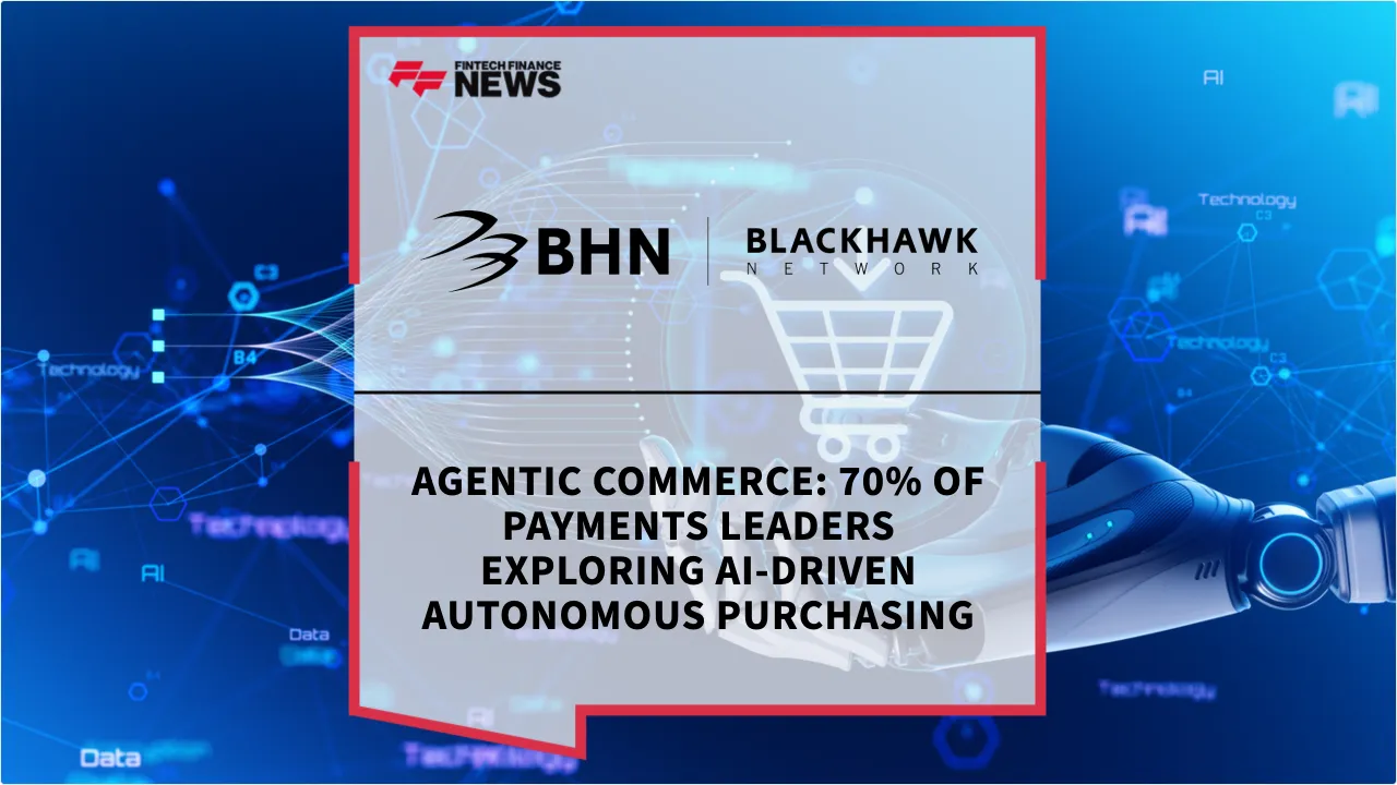 Press Release: Agentic Commerce: 70% of Payments Leaders Exploring AI-Driven Autonomous Purchasing | Featured Image by FF News