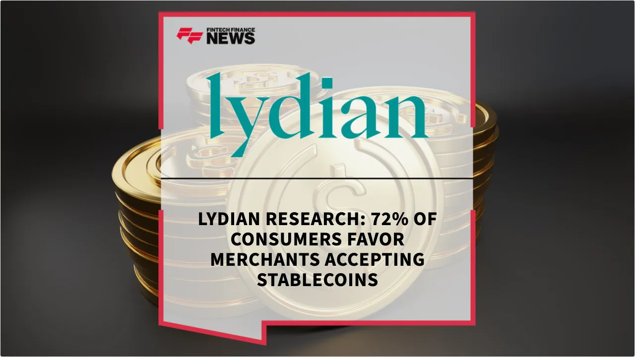 Press Release: Lydian Research: 72% of Consumers Favor Merchants Accepting Stablecoins | Featured Image by FF News