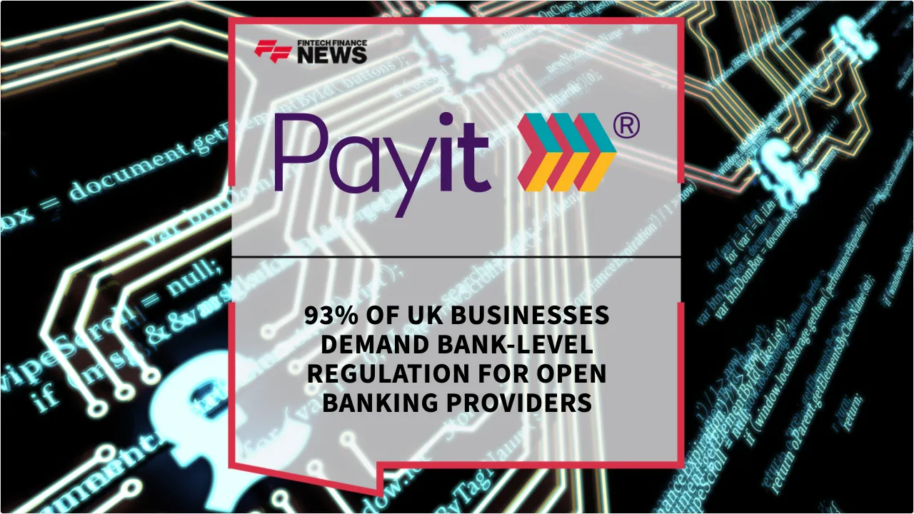 Press Release: 93% of UK Businesses Demand Bank-Level Regulation for Open Banking Providers | Featured Image by FF News