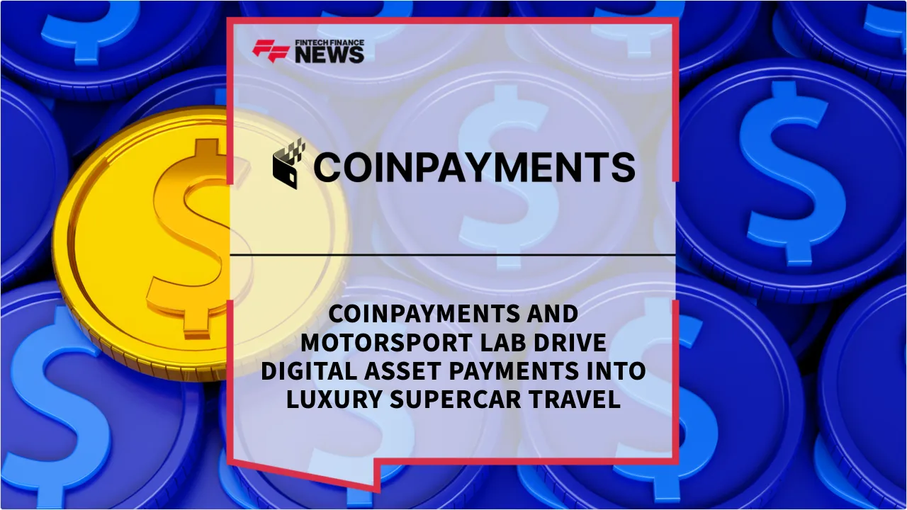 Press Release: COINPAYMENTS and Motorsport Lab Drive Digital Asset Payments into Luxury Supercar Travel | Featured Image by FF News