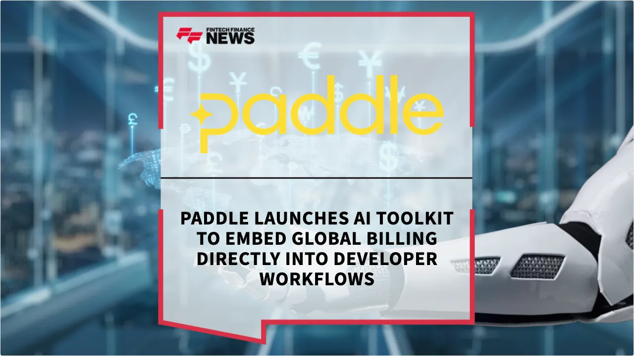 Press Release: Paddle Launches AI Toolkit to Embed Global Billing Directly into Developer Workflows | Featured Image by FF News