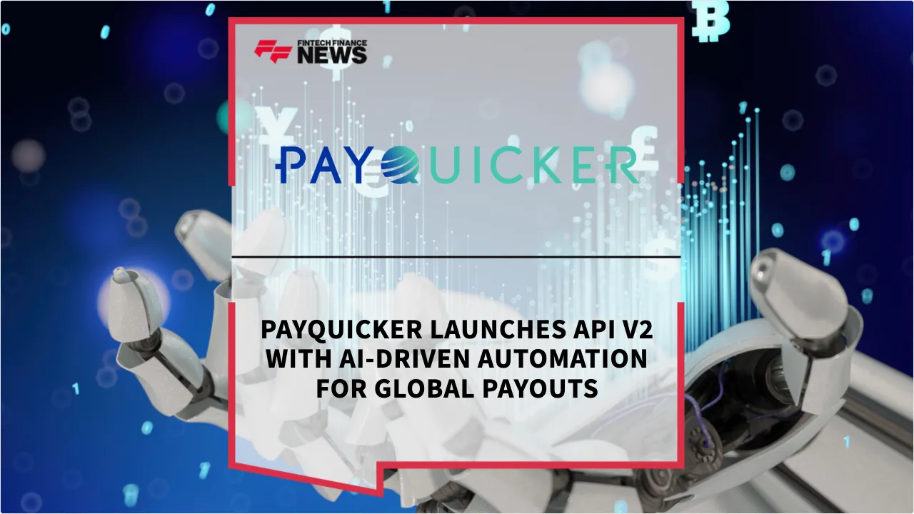 Press Release: PayQuicker Launches API v2 with AI-Driven Automation for Global Payouts | Featured Image by FF News