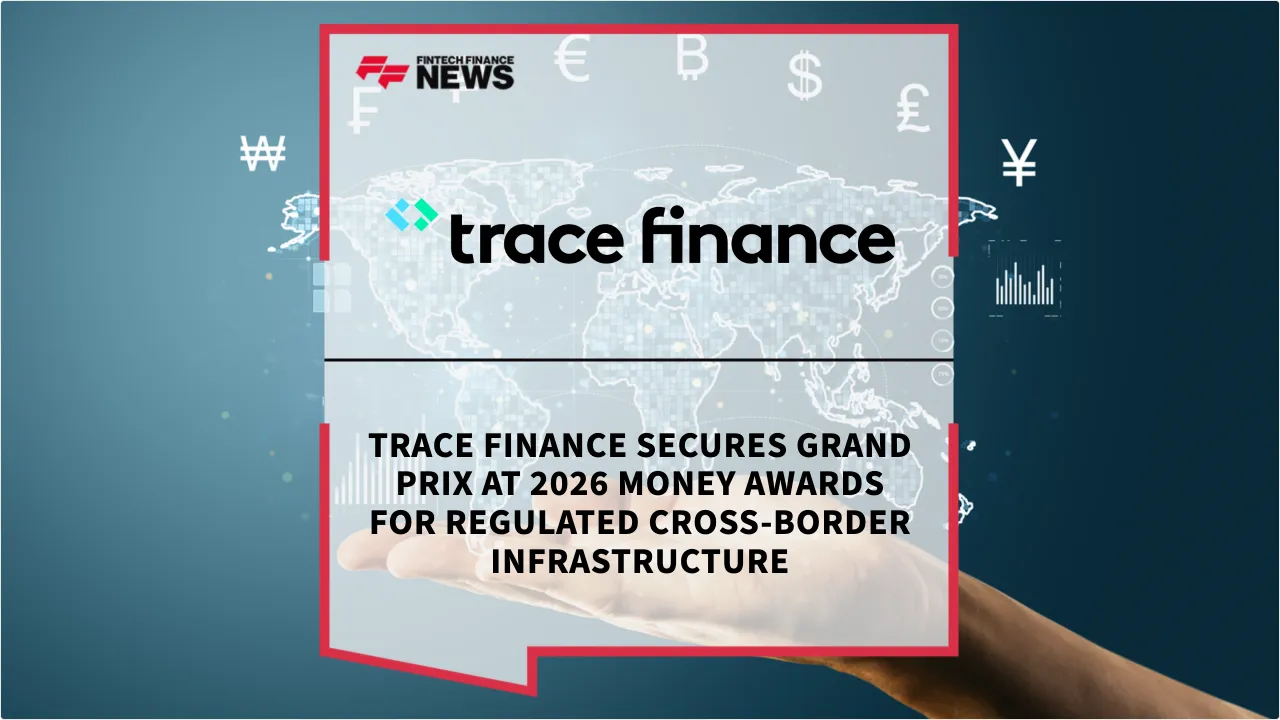 Press Release: Trace Finance Secures Grand Prix at 2026 Money Awards for Regulated Cross-Border Infrastructure | Featured Image by FF News