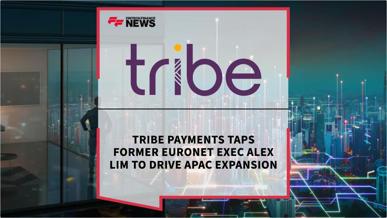 Press Release: Tribe Payments Taps Former Euronet Exec Alex Lim to Drive APAC Expansion | Featured Image by FF News