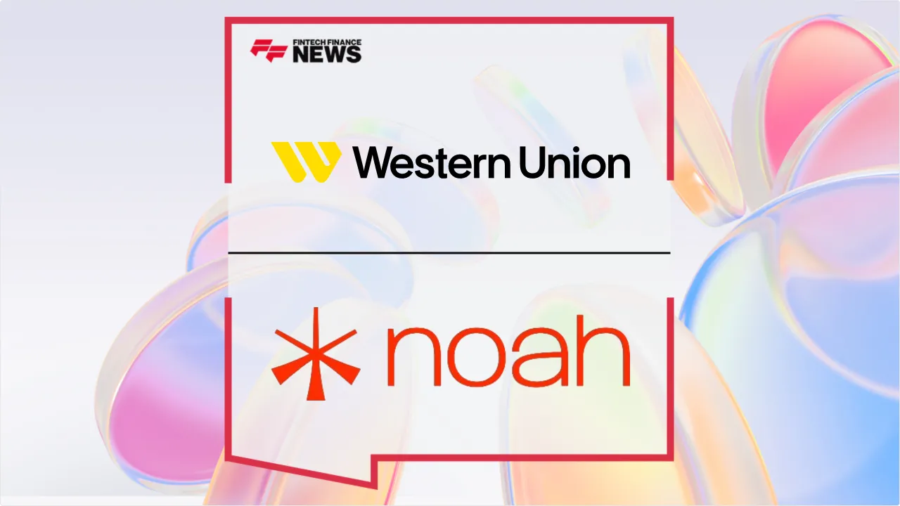 Press Release: Western Union Taps Noah to Launch Global Stablecoin Remittance Network | Featured Image by FF News