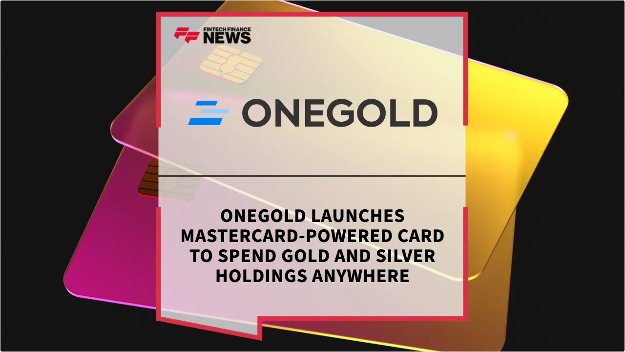 Press Release: OneGold Launches Mastercard-Powered Card to Spend Gold and Silver Holdings Anywhere | Featured Image by FF News