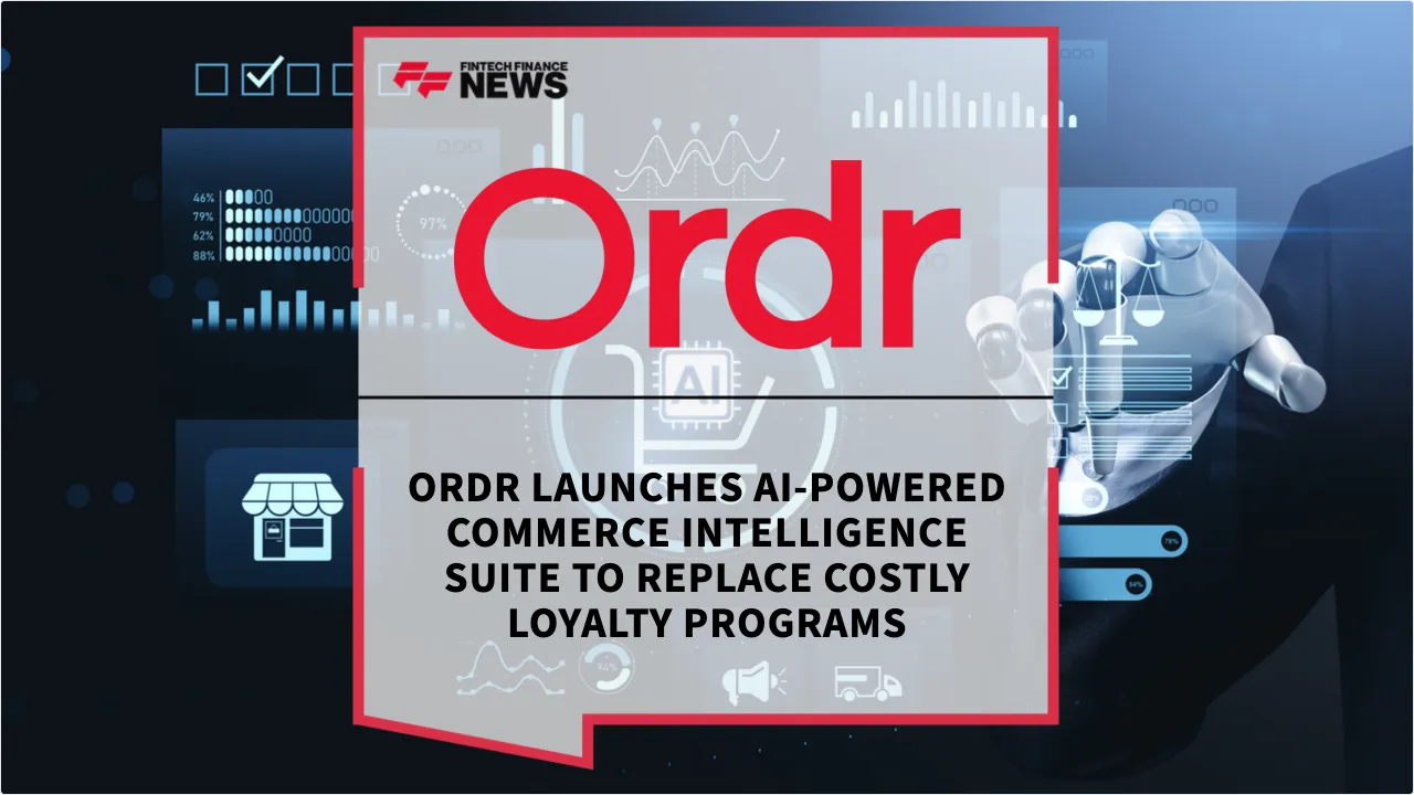 Press Release: Ordr Launches AI-Powered Commerce Intelligence Suite to Replace Costly Loyalty Programs | Featured Image by FF News