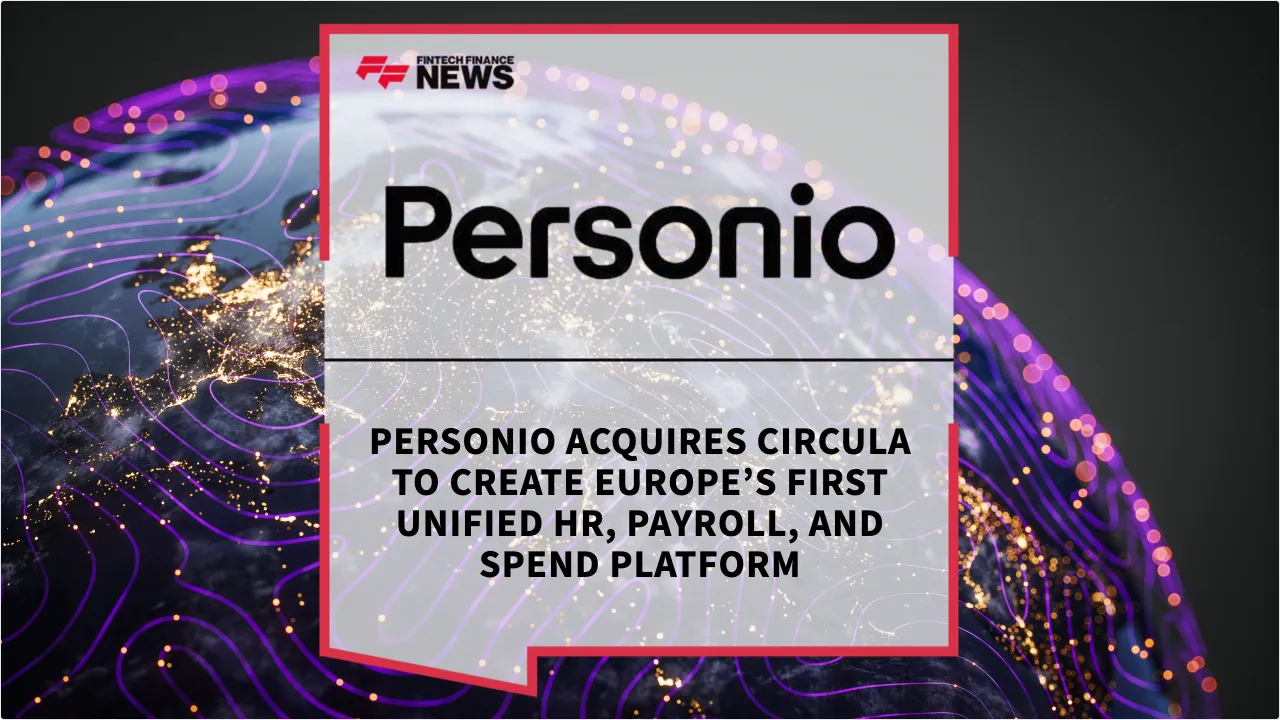 Press Release: Personio Acquires Circula to Create Europe’s First Unified HR, Payroll, and Spend Platform | Featured Image by FF News