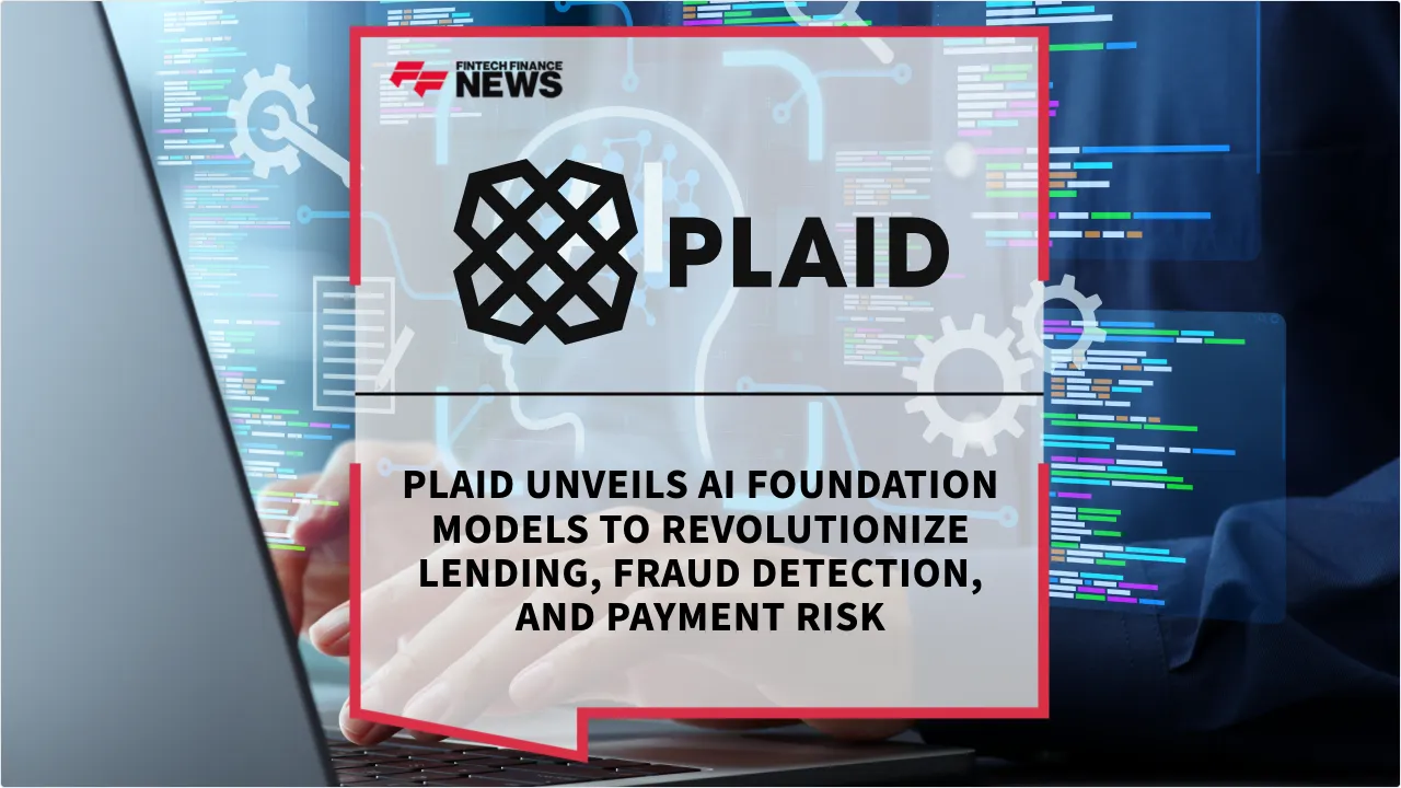 Press Release: Plaid Unveils AI Foundation Models to Revolutionize Lending, Fraud Detection, and Payment Risk | Featured Image by FF News