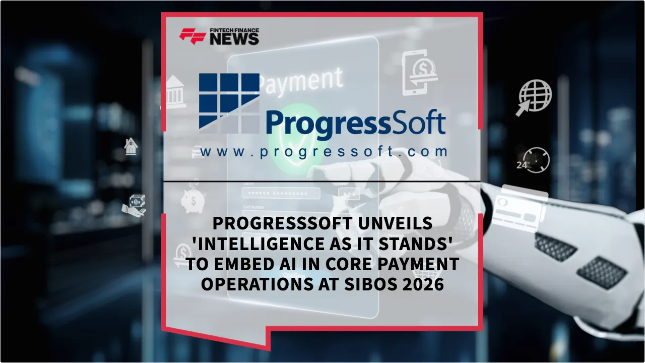 Press Release: ProgressSoft Unveils 'Intelligence as it Stands' to Embed AI in Core Payment Operations at Sibos 2026 | Featured Image by FF News