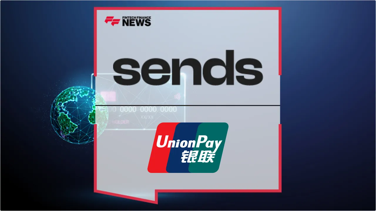 Press Release: Sends Partners with UnionPay International to Scale Global Card Issuing and Acquiring | Featured Image by FF News