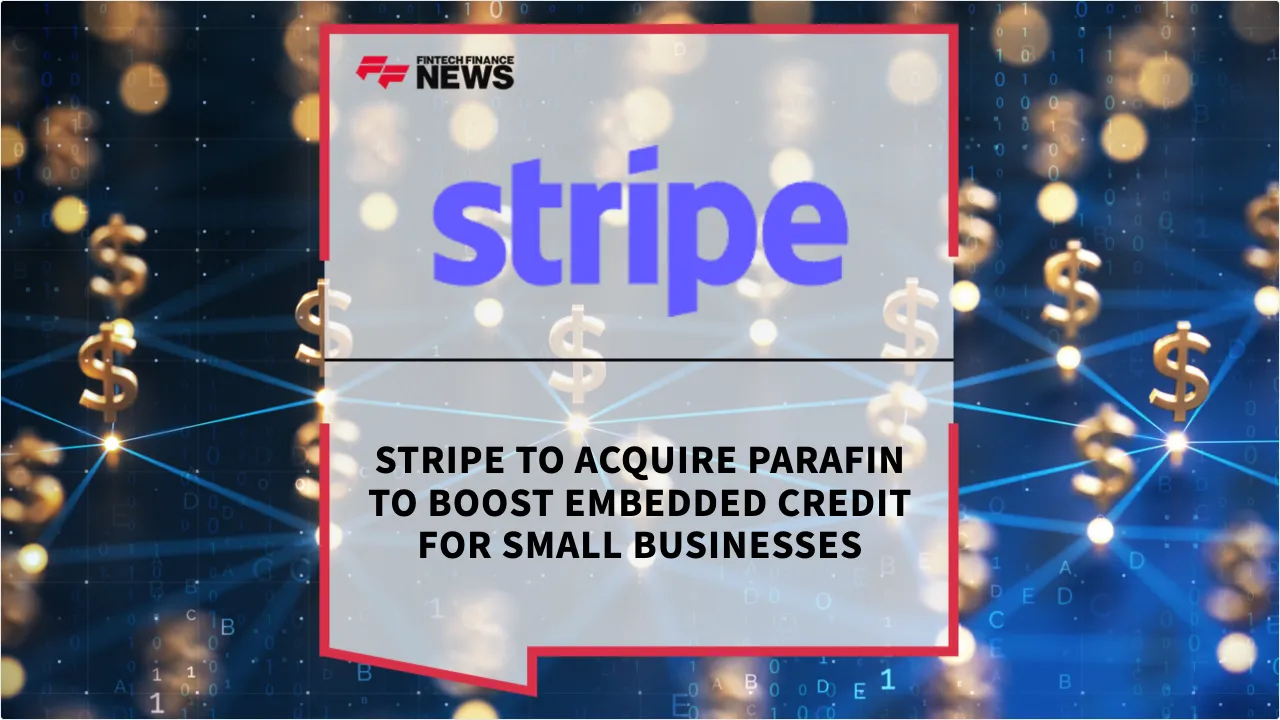 Press Release: Stripe to Acquire Parafin to Boost Embedded Credit for Small Businesses | Featured Image by FF News