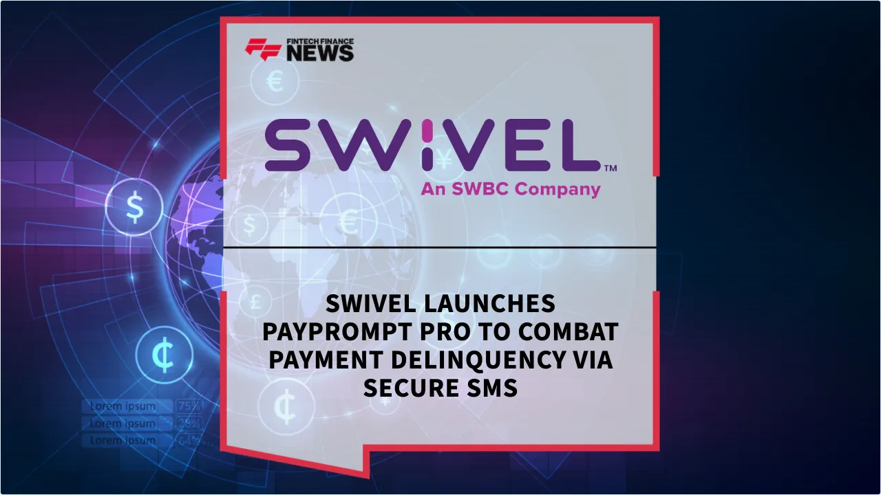 Press Release: SWIVEL Launches PayPrompt Pro to Combat Payment Delinquency via Secure SMS | Featured Image by FF News